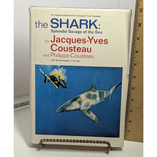 The Shark: Splendid Savage of the Sea by Jacques-Yves & Philippe Cousteau 1970